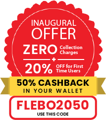 Inaugural Offer - Zero Collection Charges + 20% OFF for First Time User + 50% Cashback in your wallet